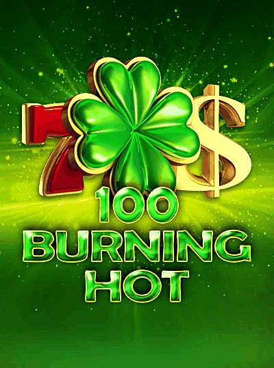 100 BURNING HOT